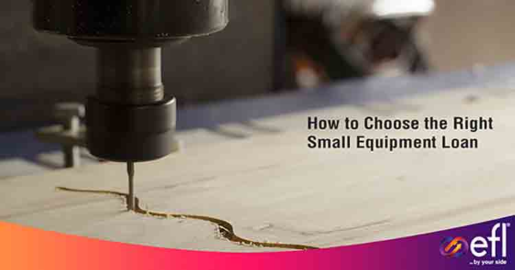 How to Choose the Right Small Equipment Loan